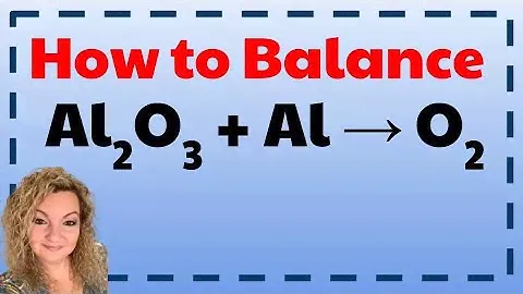 How to Balance Al2O3 = Al + O2 | Balancing Chemical Equations | How to Balance Chemical Equations