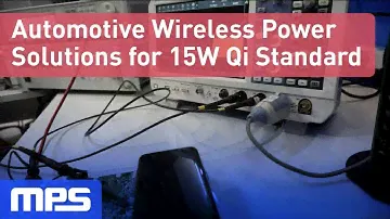 Automotive Wireless Power Solutions for 15W Qi Standard