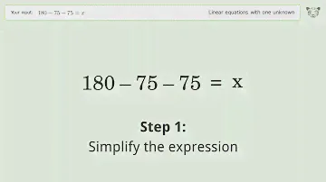 Linear equation with one unknown: Solve 180-75-75=x step-by-step solution