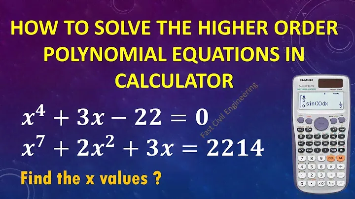 Solve higher order polynomial equations by scientific calculator